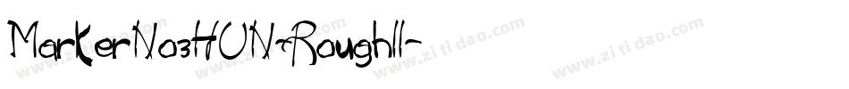 MarkerNo3HUN-RoughII字体转换