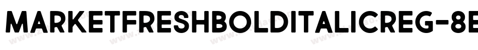 MarketFreshBoldItalicReg-8EJ2字体转换