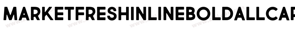 MarketFreshInlineBoldAllCaps-5nlG字体转换 MarketFreshInlineBoldAllCaps-5nlG字体转换