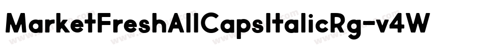 MarketFreshAllCapsItalicRg-v4W7字体转换