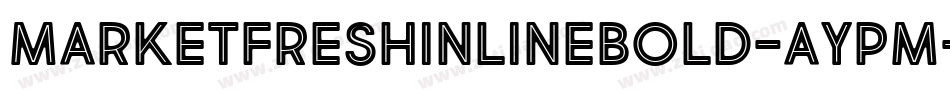 MarketFreshInlineBold-AYPm字体转换