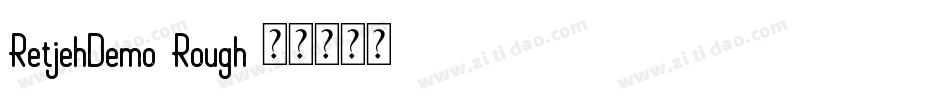 RetjehDemo-Rough字体转换
