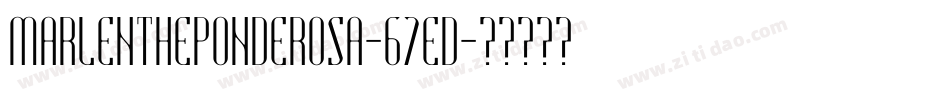 MarlenThePonderosa-67ED字体转换