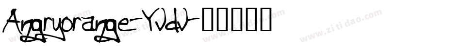 Angryorange-Yvdv字体转换