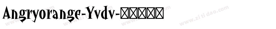 Angryorange-Yvdv字体转换