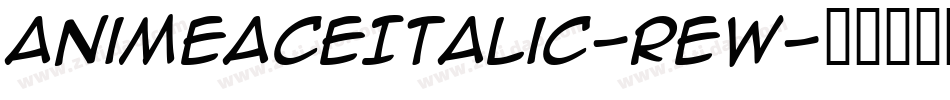 AnimeAceItalic-REW字体转换