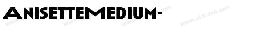 AnisetteMedium字体转换