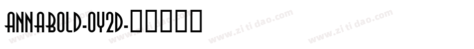 AnnaBold-Oy2d字体转换