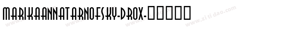 MarikaAnnaTarnofsky-drOX字体转换