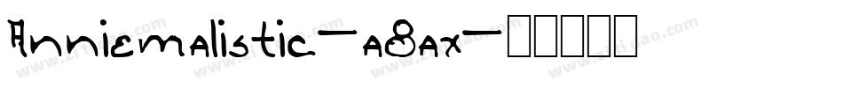 Anniemalistic-a8ax字体转换