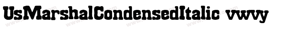 UsMarshalCondensedItalic-vwvy字体转换