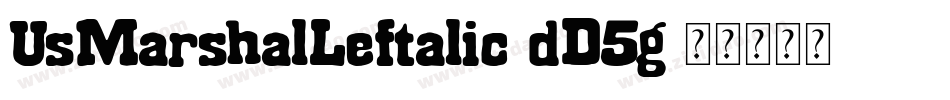 UsMarshalLeftalic-dD5g字体转换