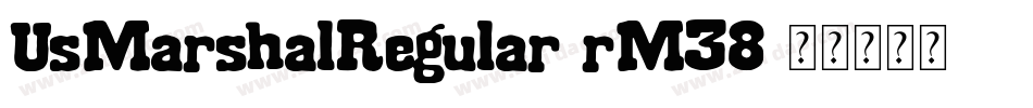 UsMarshalRegular-rM38字体转换