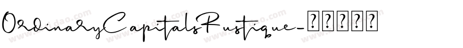 OrdinaryCapitalsRustique字体转换