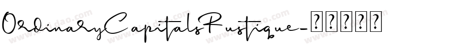 OrdinaryCapitalsRustique字体转换