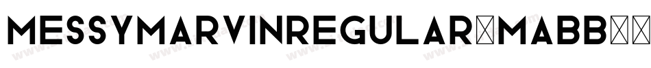 MessyMarvinRegular-MaBB字体转换