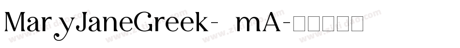 MaryJaneGreek-7mA字体转换