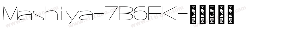 Mashiya-7B6EK字体转换