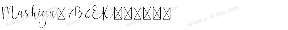 Mashiya-7B6EK字体转换