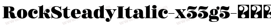 RockSteadyItalic-x33g5字体转换