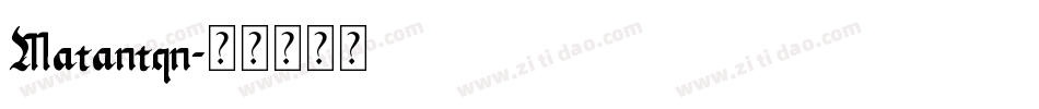 Matantqn字体转换