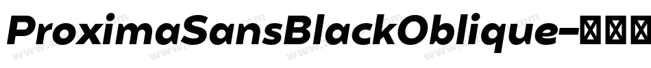 ProximaSansBlackOblique字体转换