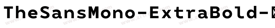 TheSansMono-ExtraBold字体转换