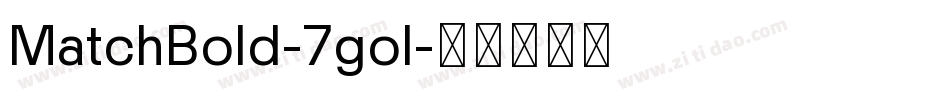 MatchBold-7gol字体转换
