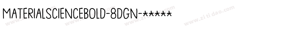 MaterialScienceBold-8DGn字体转换