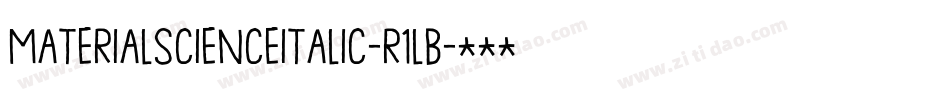 MaterialScienceItalic-r1LB字体转换 MaterialScienceItalic-r1LB字体转换