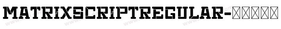 MatrixScriptRegular字体转换