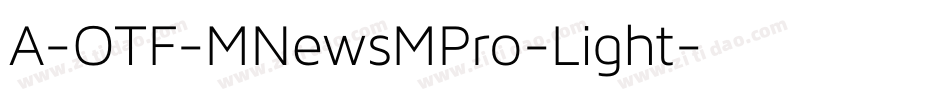 A-OTF-MNewsMPro-Light字体转换
