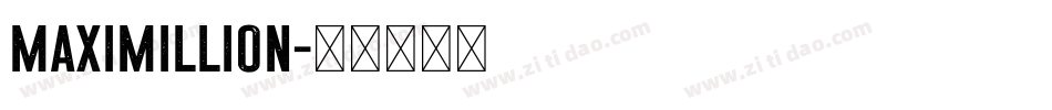 Maximillion字体转换
