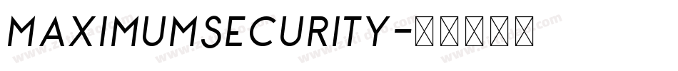 MAXIMUMSECURITY字体转换