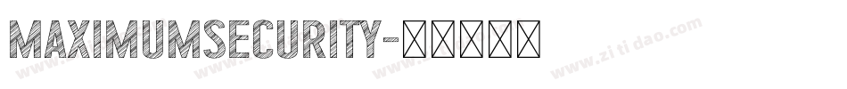 MAXIMUMSECURITY字体转换