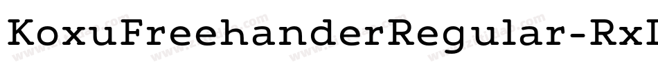 KoxuFreehanderRegular-RxLv字体转换