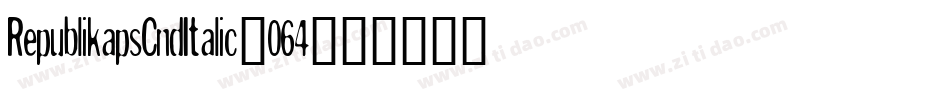 RepublikapsCndItalic-064字体转换