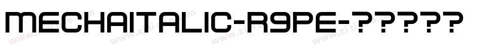 MechaItalic-R9pE字体转换
