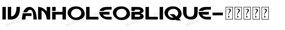 IvanholeOblique字体转换