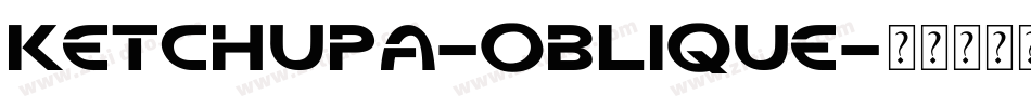 Ketchupa-Oblique字体转换