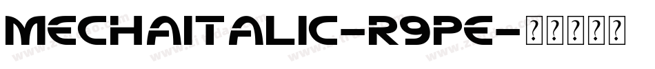 MechaItalic-R9pE字体转换