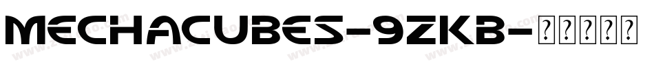 Mechacubes-9ZKB字体转换