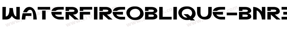 WaterfireOblique-Bnr3字体转换