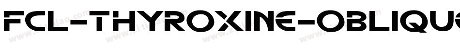 FCL-Thyroxine-Oblique字体转换