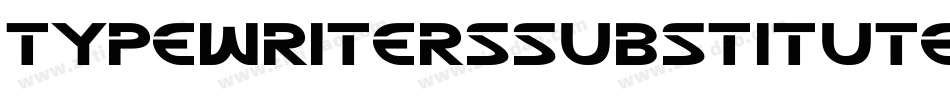 TypewriterssubstituteOblique-Zy4K字体转换 TypewriterssubstituteOblique-Zy4K字体转换
