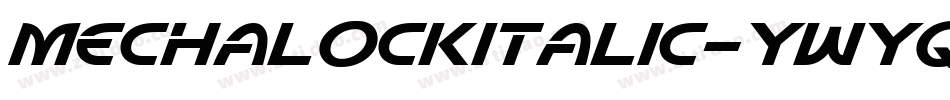 MechalockItalic-YWyq字体转换