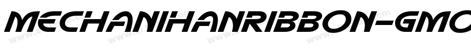 MechanihanRibbon-GMO字体转换