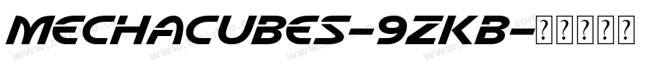 Mechacubes-9ZKB字体转换