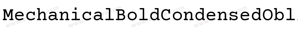 MechanicalBoldCondensedOblique-0B3o字体转换