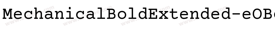 MechanicalBoldExtended-eOBg字体转换